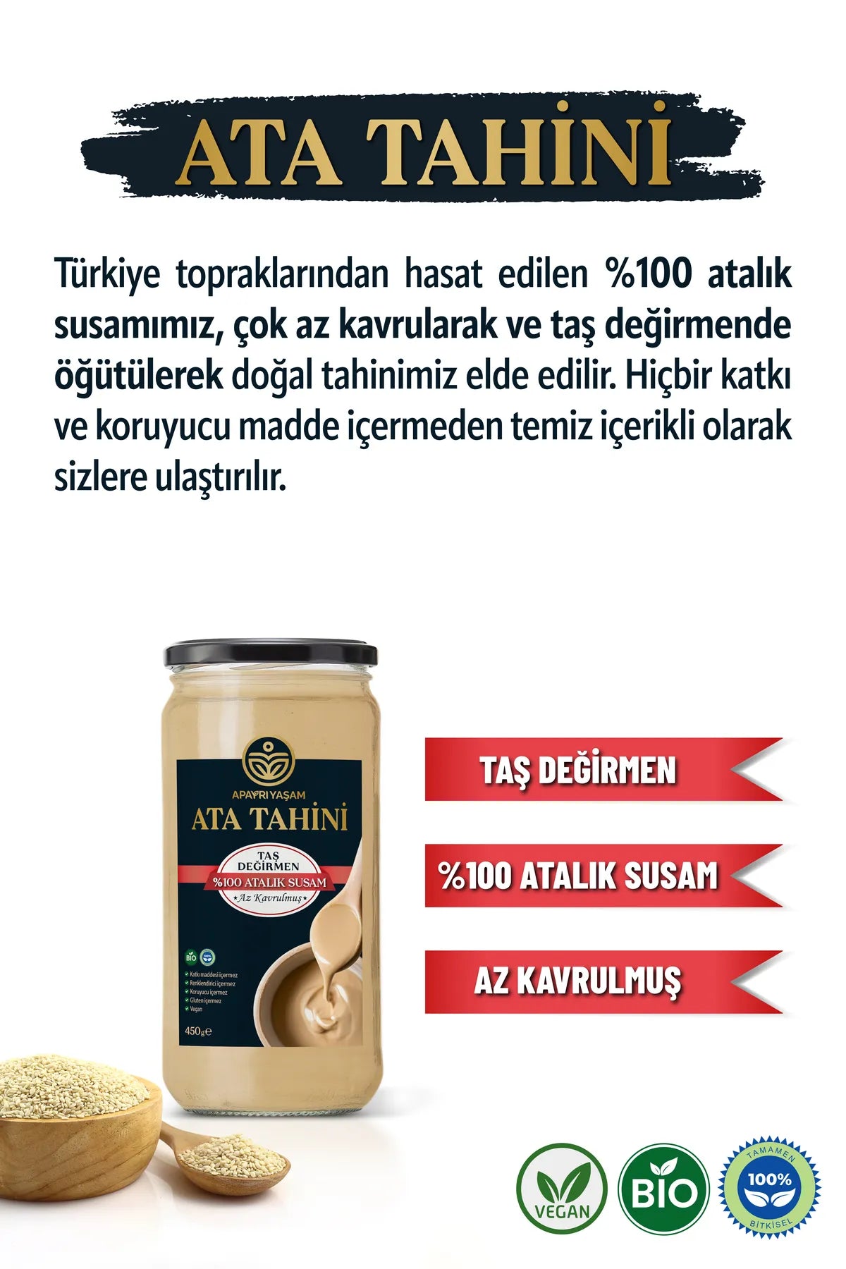 Çok Az Kavrulmuş Taş Değirmenden Özel Ata Tahini 450g